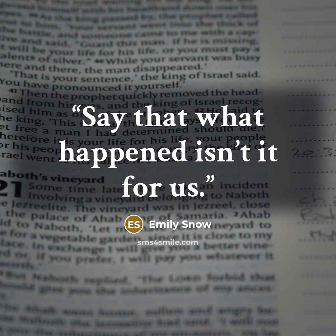 “Say that what happened isn’t it for us.” quote by Emily Snow