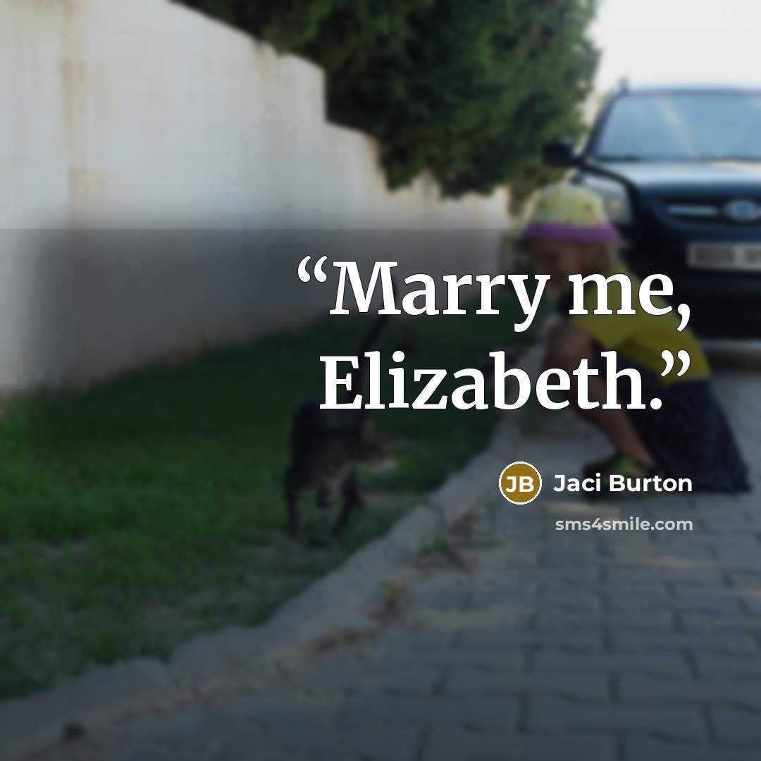 “Marry me, Elizabeth.” quote by Jaci Burton