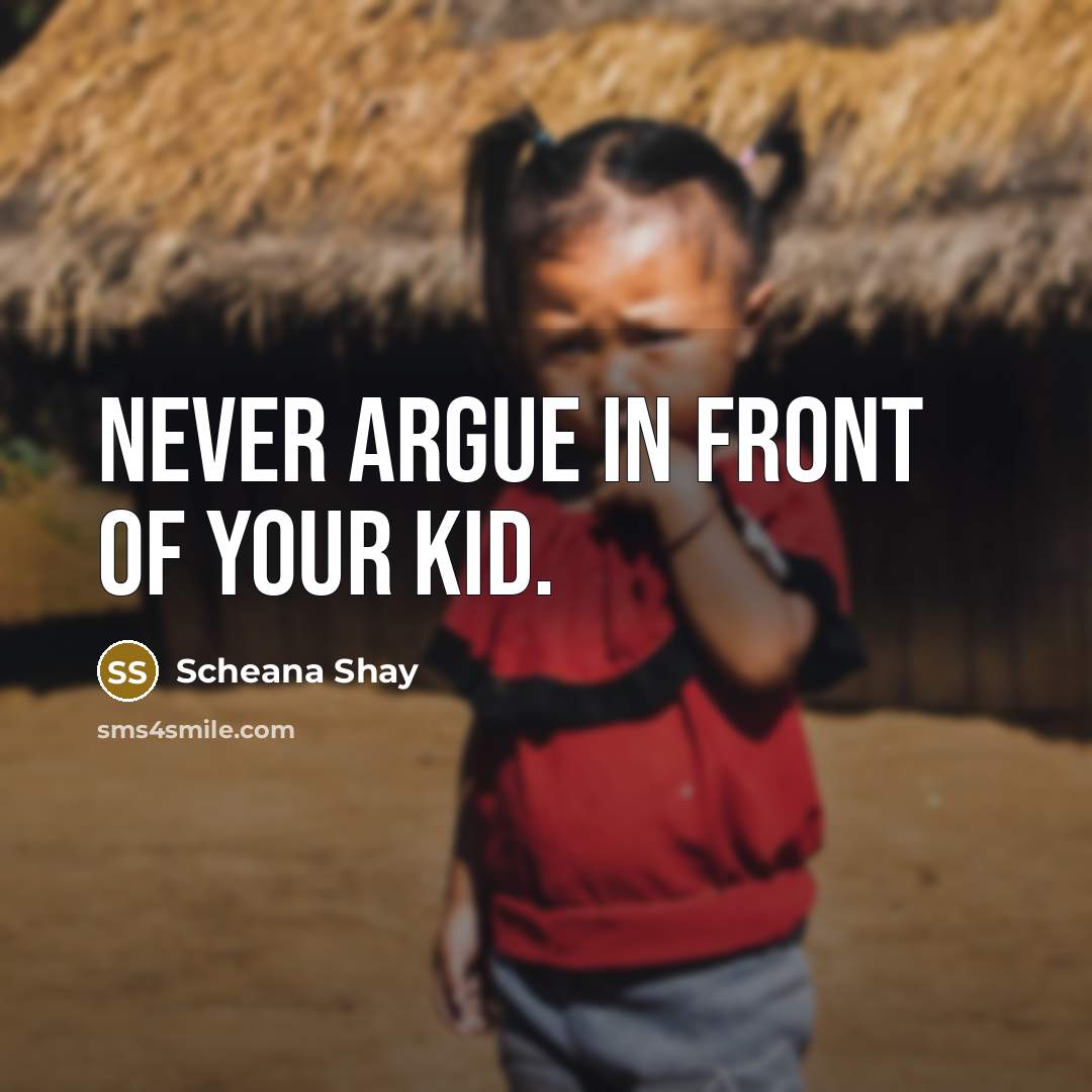 “Never argue in front of your kid.” quote by Scheana Shay