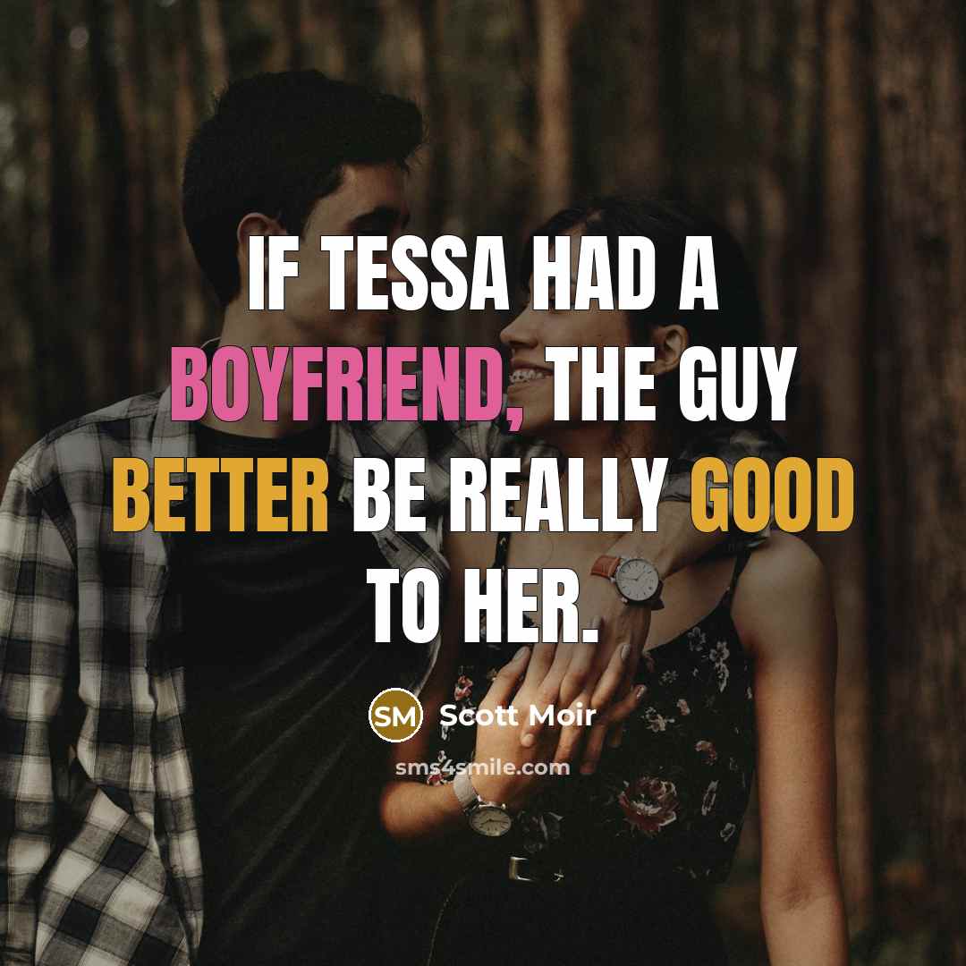 “If Tessa had a boyfriend, the guy better be really good to her.” quote by Scott Moir