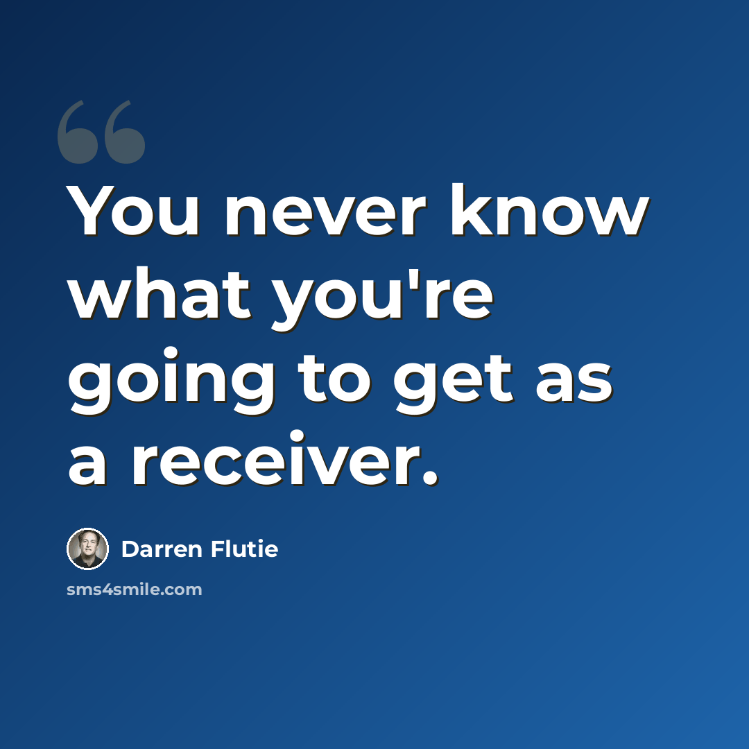 “You never know what you're going to get as a receiver.” quote by Darren Flutie