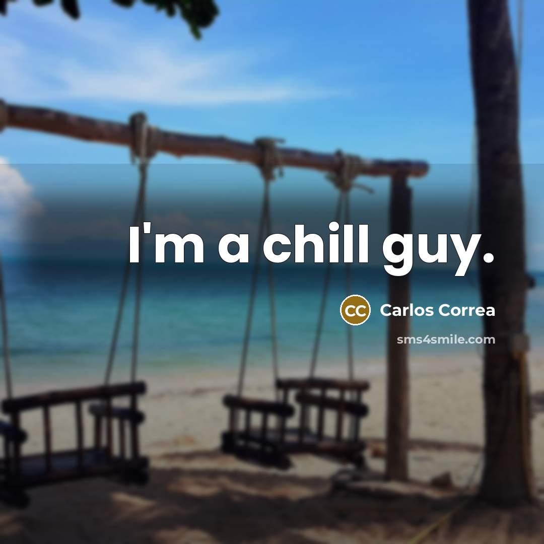 “I'm a chill guy.” quote by Carlos Correa
