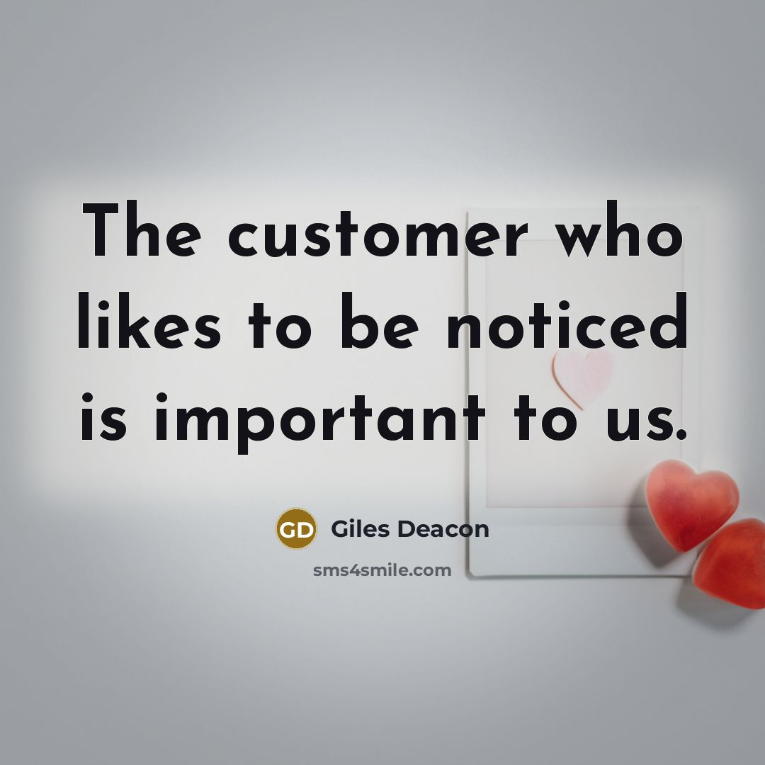 “The customer who likes to be noticed is important to us.” quote by Giles Deacon
