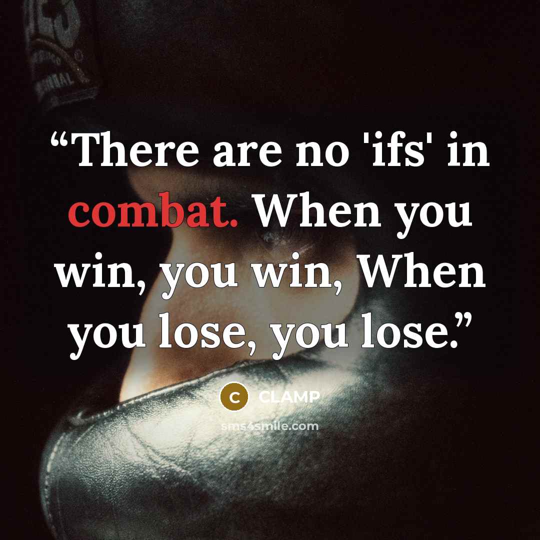 “There are no 'ifs' in combat. When you win, you win, When you lose, you lose.” quote by CLAMP