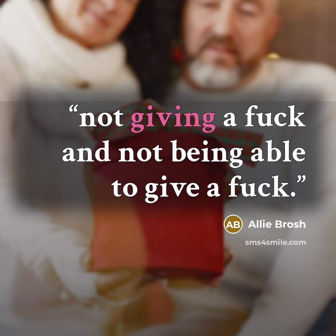 “not giving a fuck and not being able to give a fuck.” quote by Allie Brosh