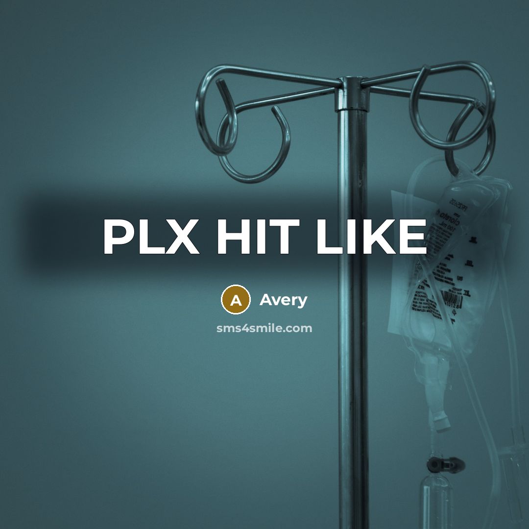“PLX HIT LIKE” quote by Avery