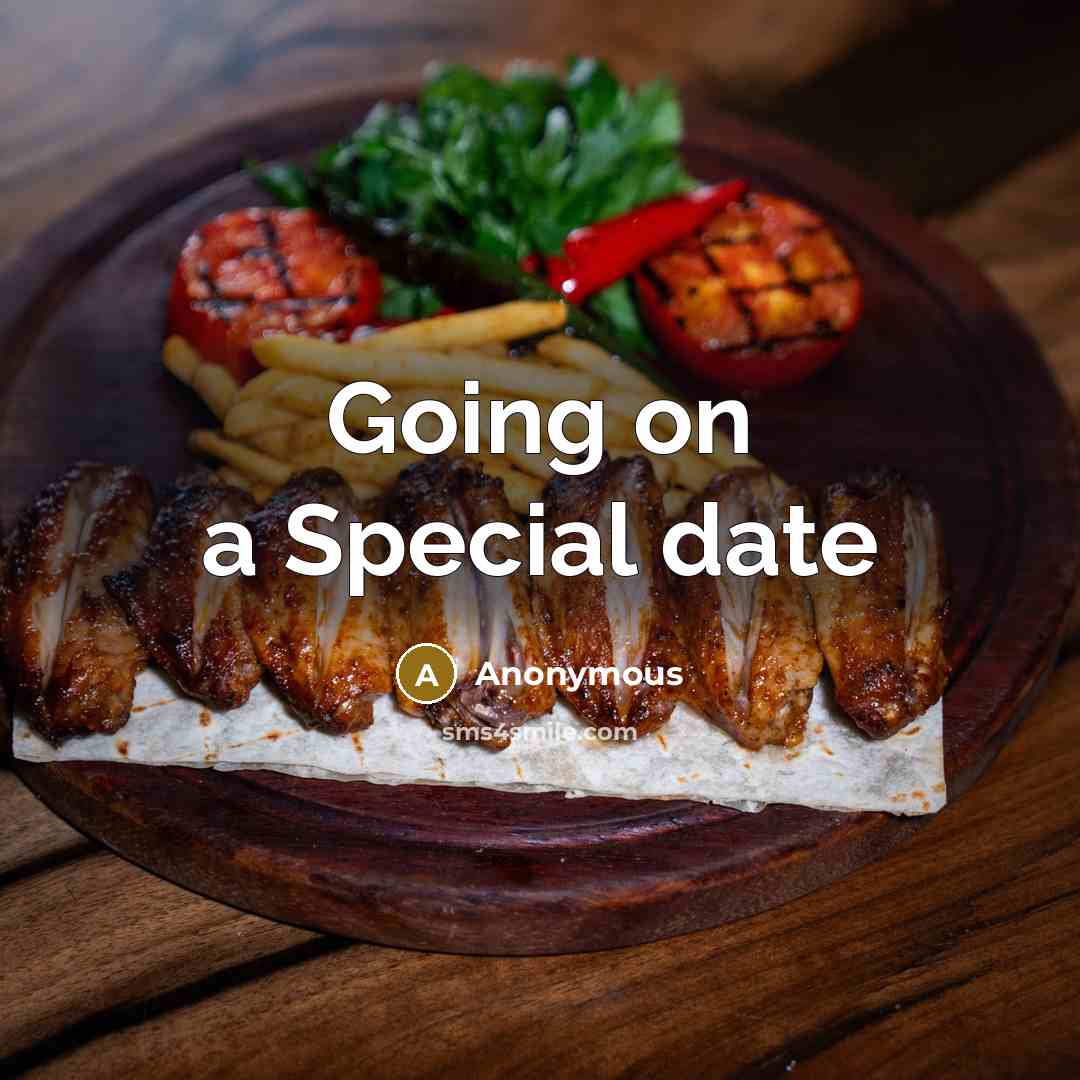 “Going on a Special date” quote by Anonymous