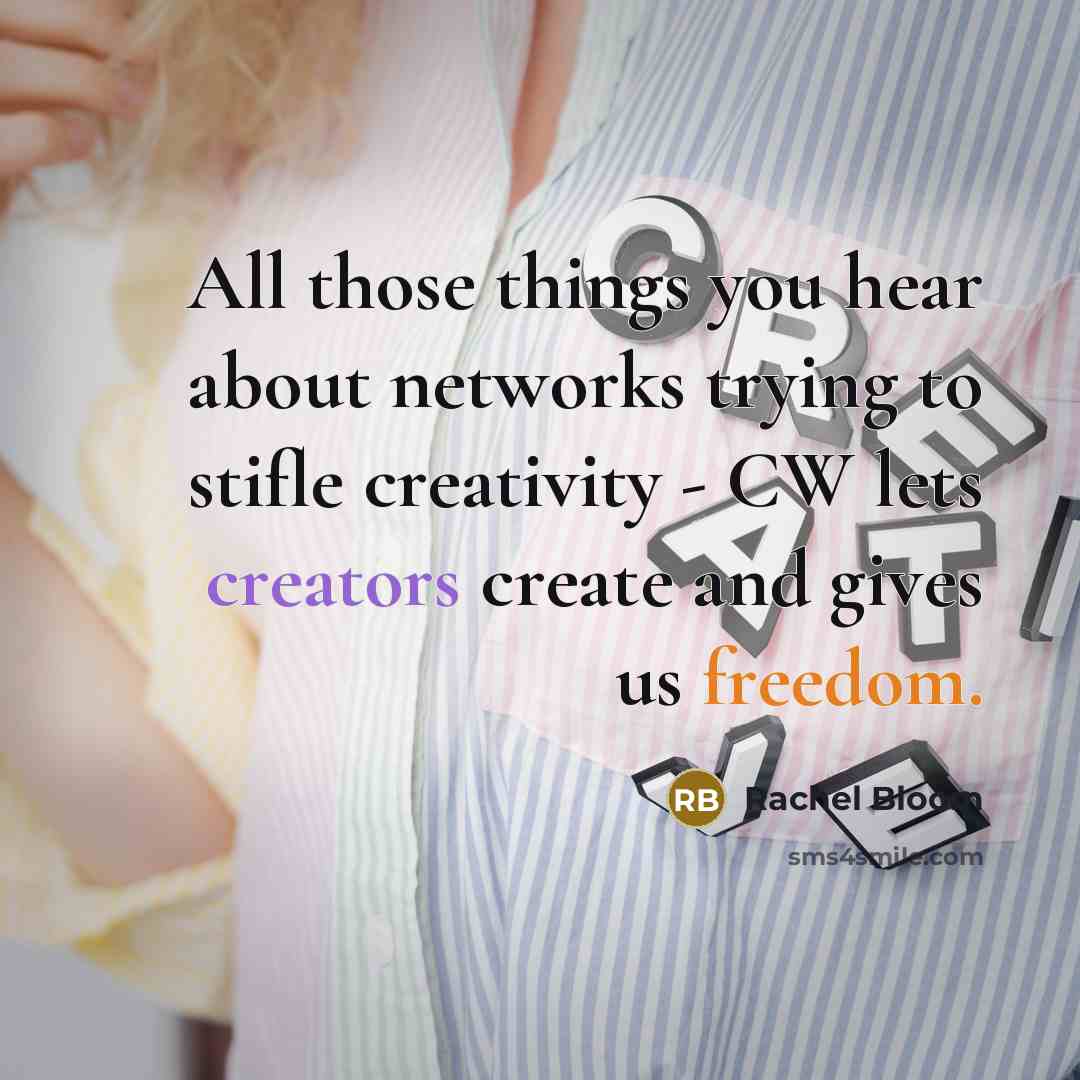“All those things you hear about networks trying to stifle creativity - CW lets creators create and gives us freedom.” quote by Rachel Bloom