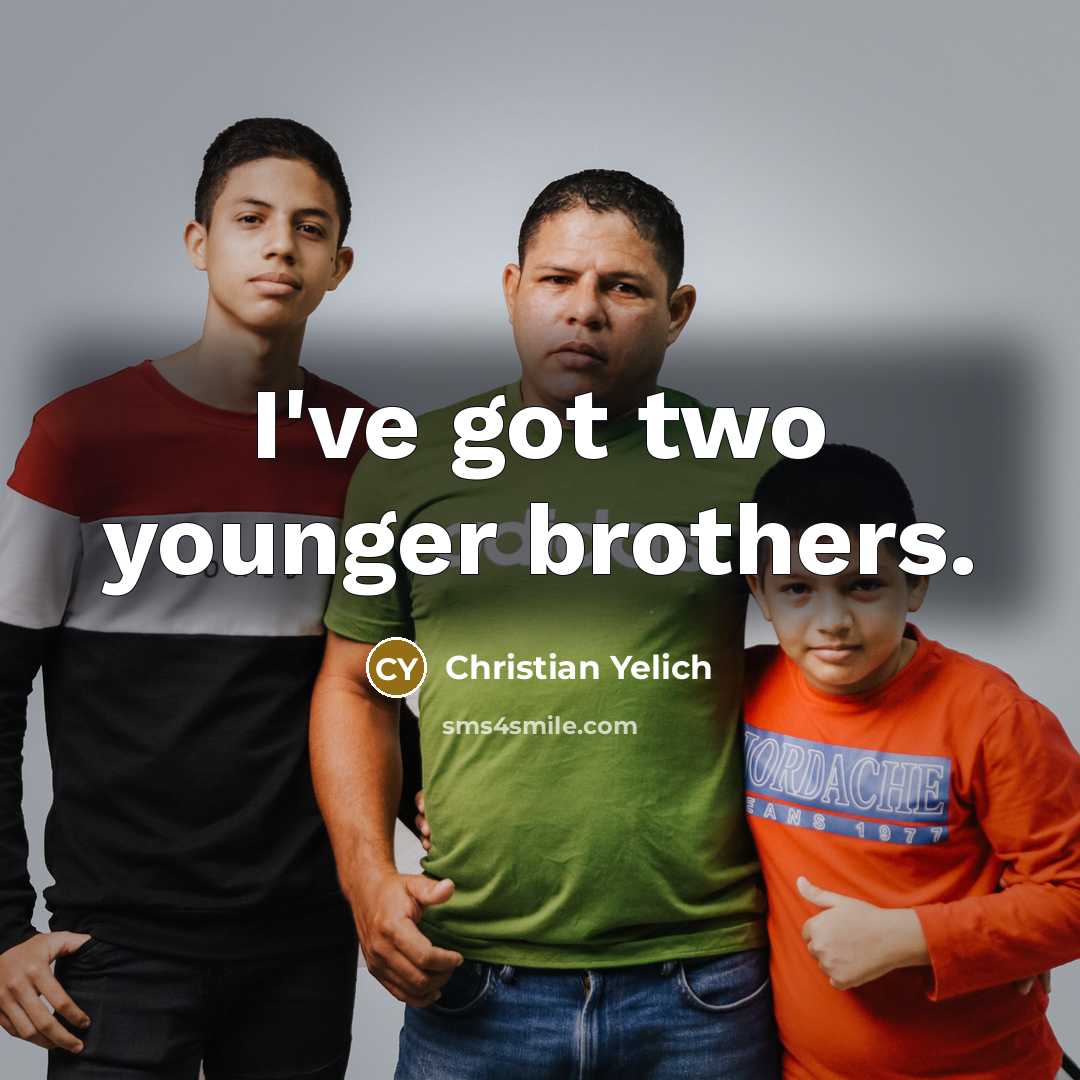 “I've got two younger brothers.” quote by Christian Yelich