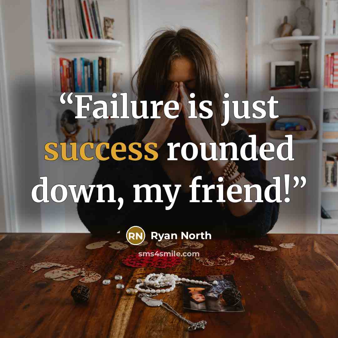 “Failure is just success rounded down, my friend!” quote by Ryan North