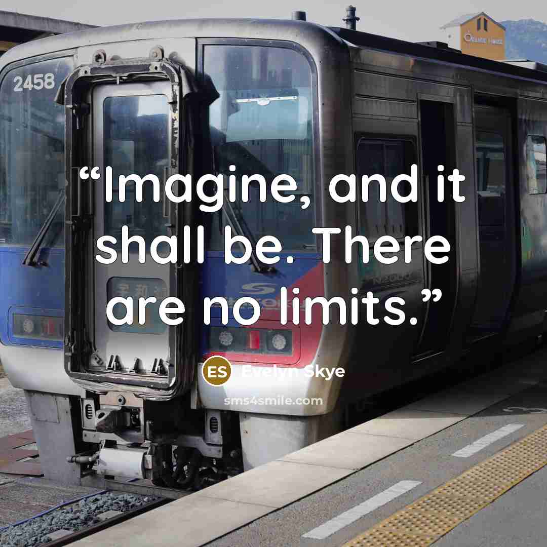 “Imagine, and it shall be. There are no limits.⁠⁠⁠⁠” quote by Evelyn Skye