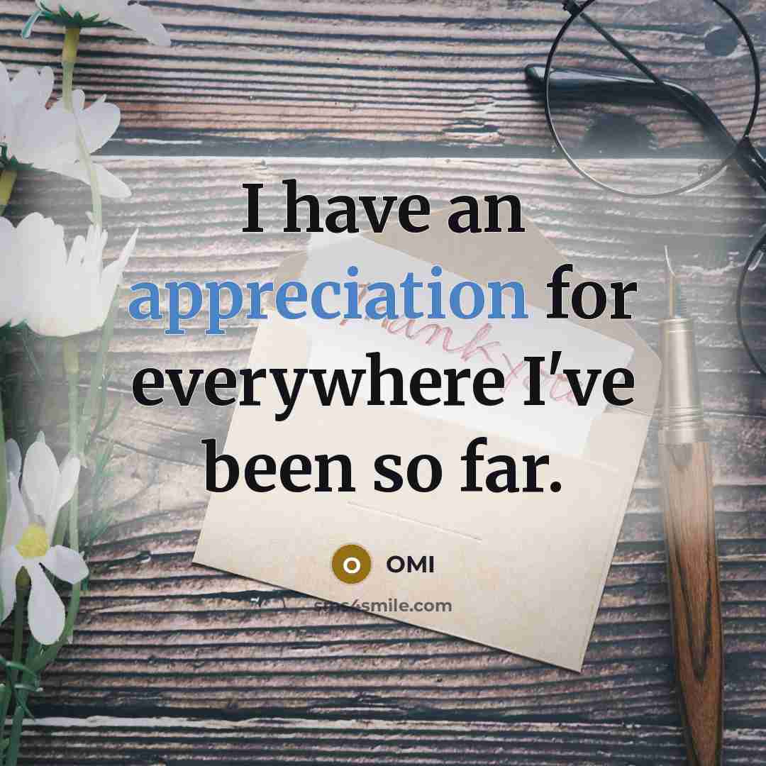 “I have an appreciation for everywhere I've been so far.” quote by OMI
