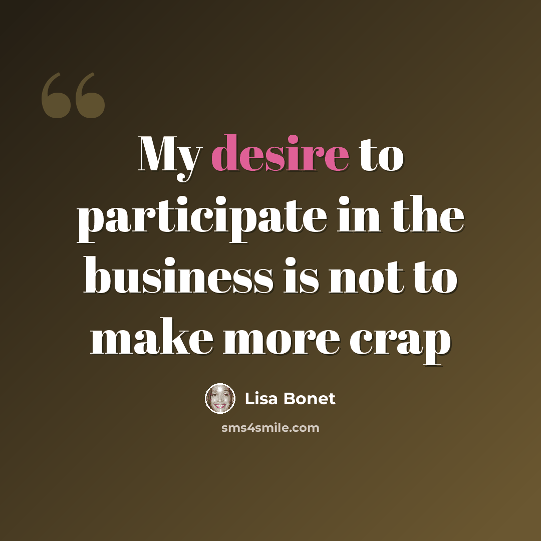 “My desire to participate in the business is not to make more crap” quote by Lisa Bonet