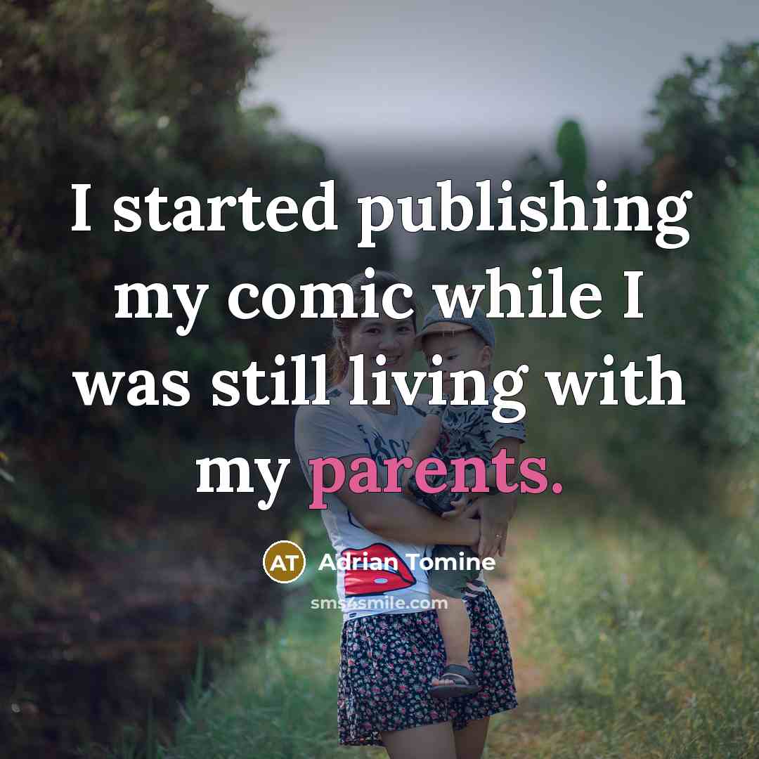 “I started publishing my comic while I was still living with my parents.” quote by Adrian Tomine