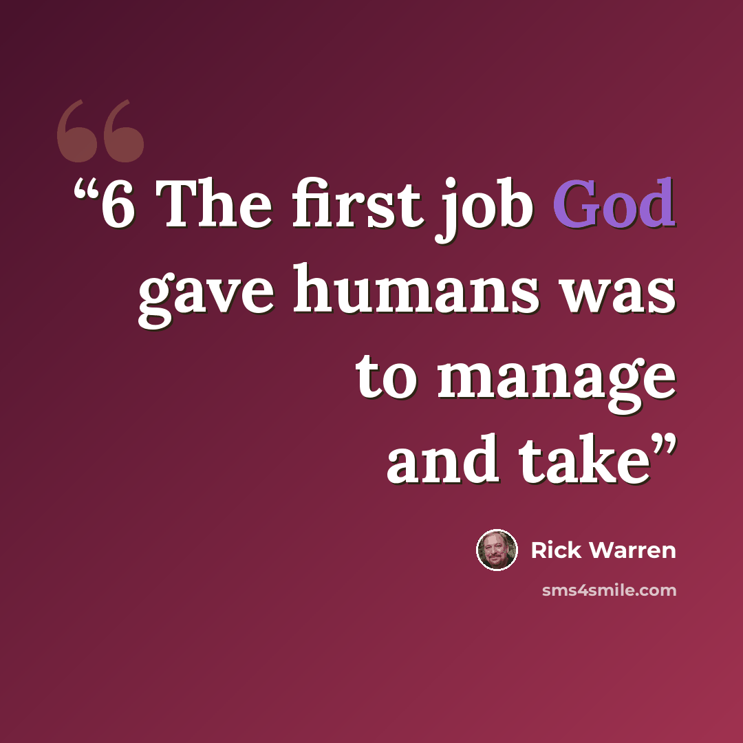 “6 The first job God gave humans was to manage and take” quote by Rick Warren