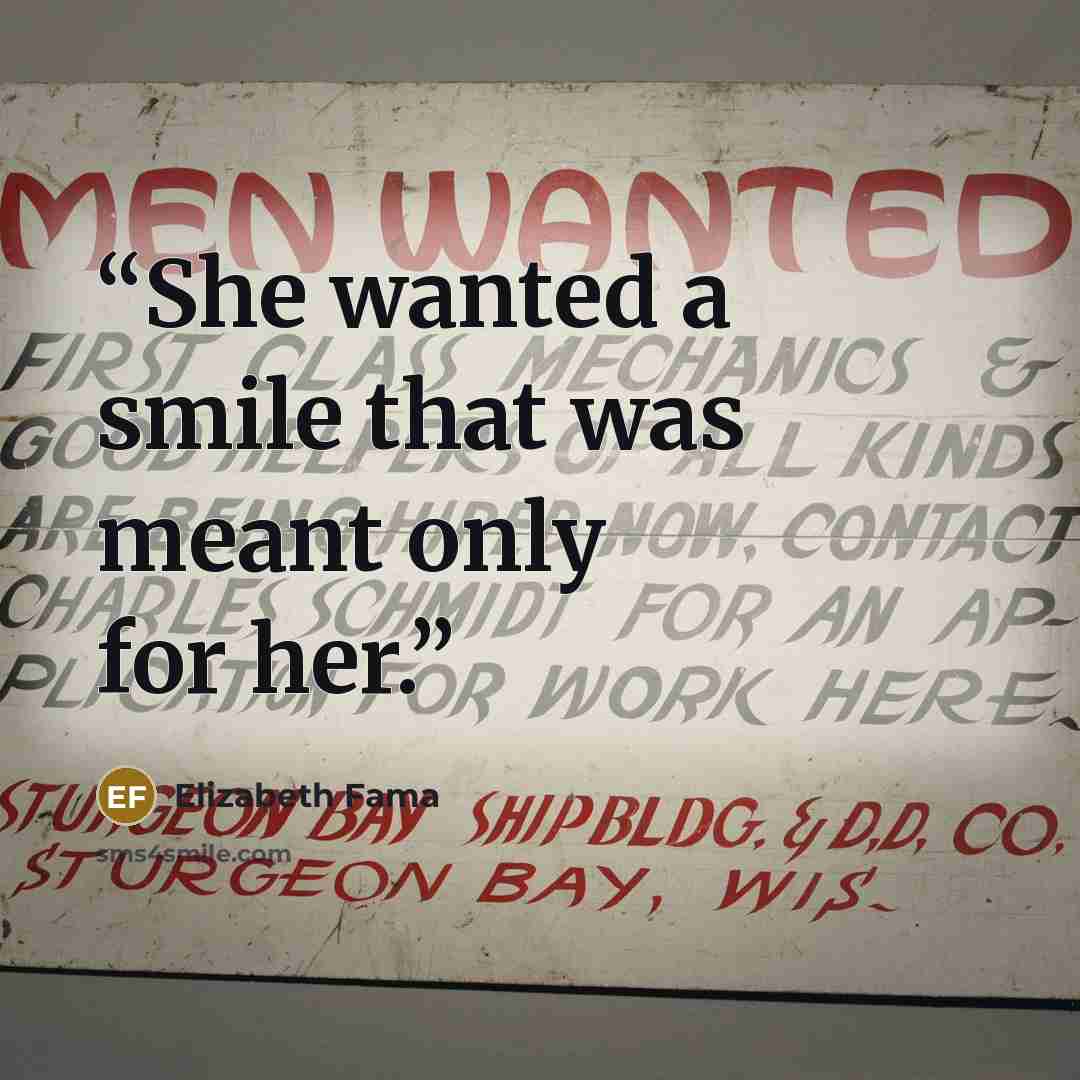 “She wanted a smile that was meant only for her.” quote by Elizabeth Fama
