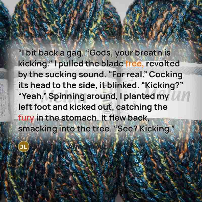 “I bit back a gag. “Gods, your breath is kicking.” I pulled the blade free, revolted by the sucking sound. “For real.” Cocking its head to the side, it blinked. “Kicking?” “Yeah.” Spinning around, I planted my left foot and kicked out, catching the fury in the stomach. It flew back, smacking into…” quote by Jennifer L. Armentrout