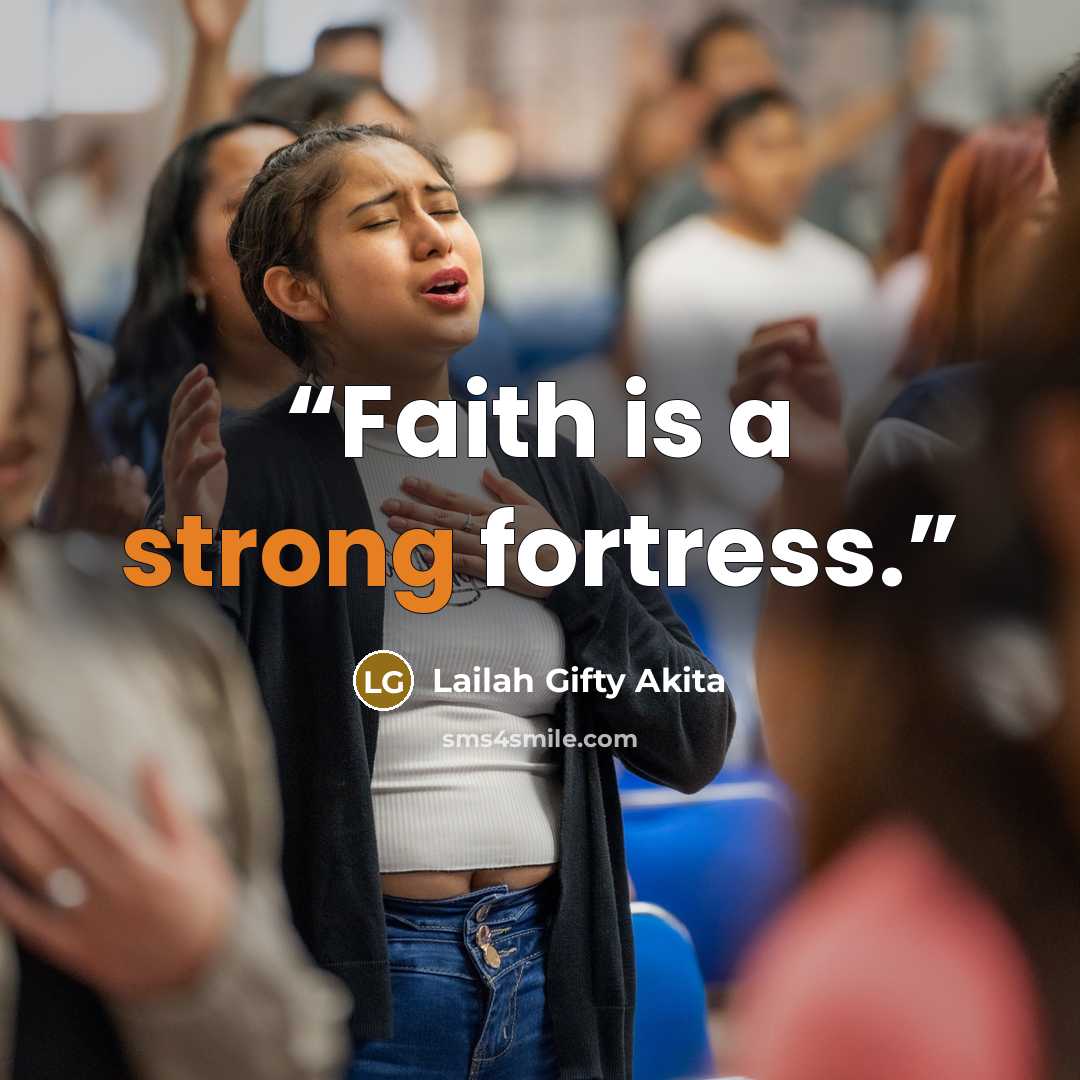 “Faith is a strong fortress.” quote by Lailah Gifty Akita