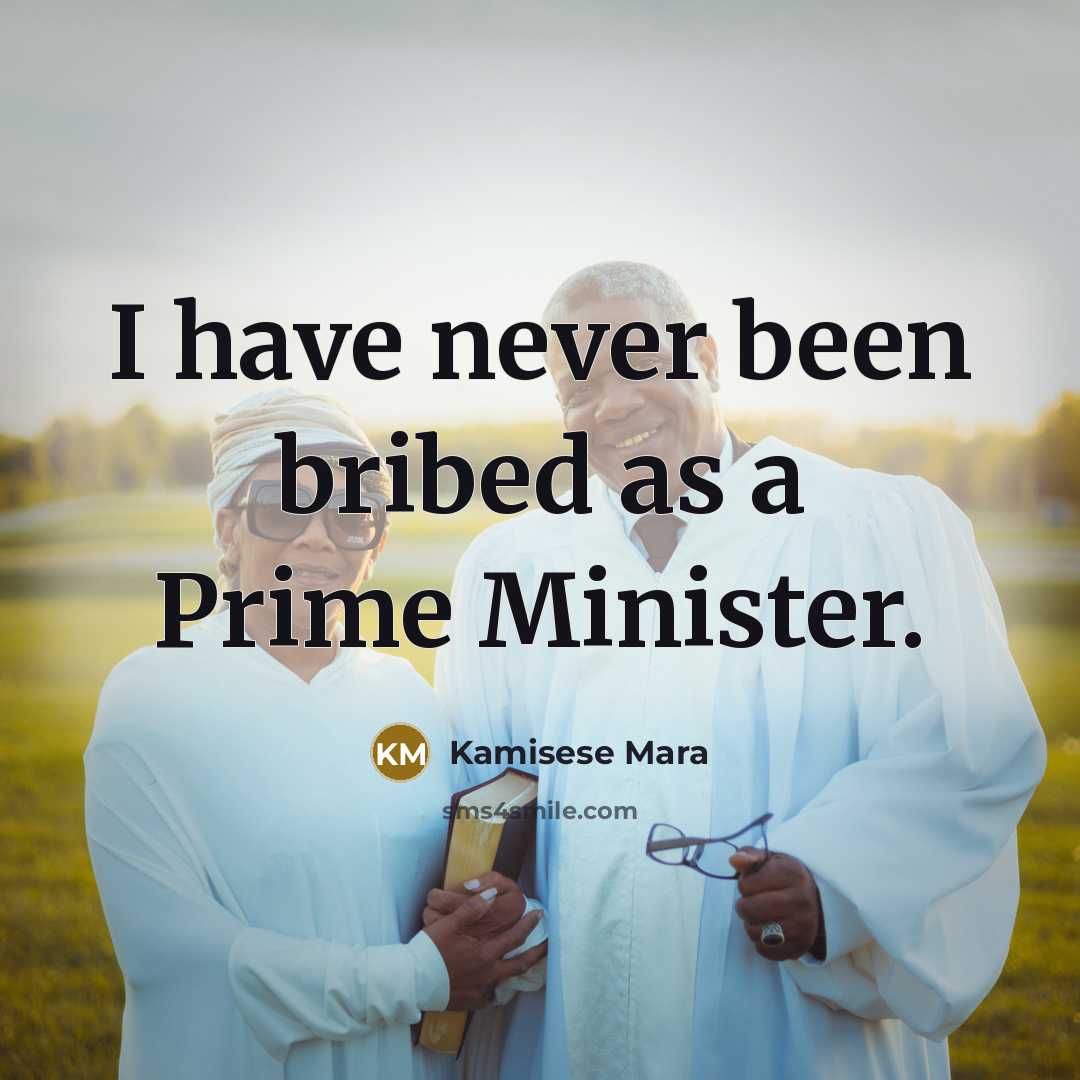 “I have never been bribed as a Prime Minister.” quote by Kamisese Mara