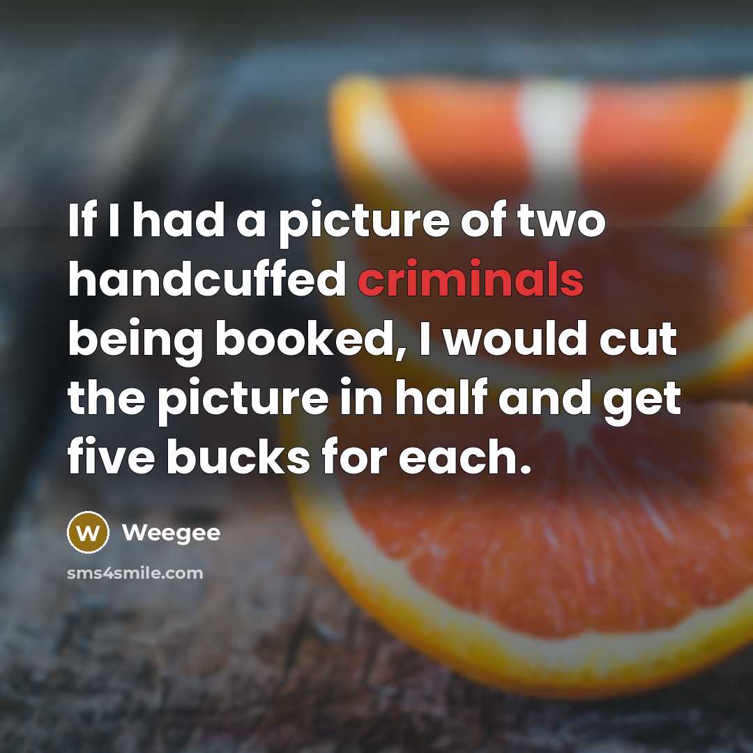“If I had a picture of two handcuffed criminals being booked, I would cut the picture in half and get five bucks for each.” quote by Weegee