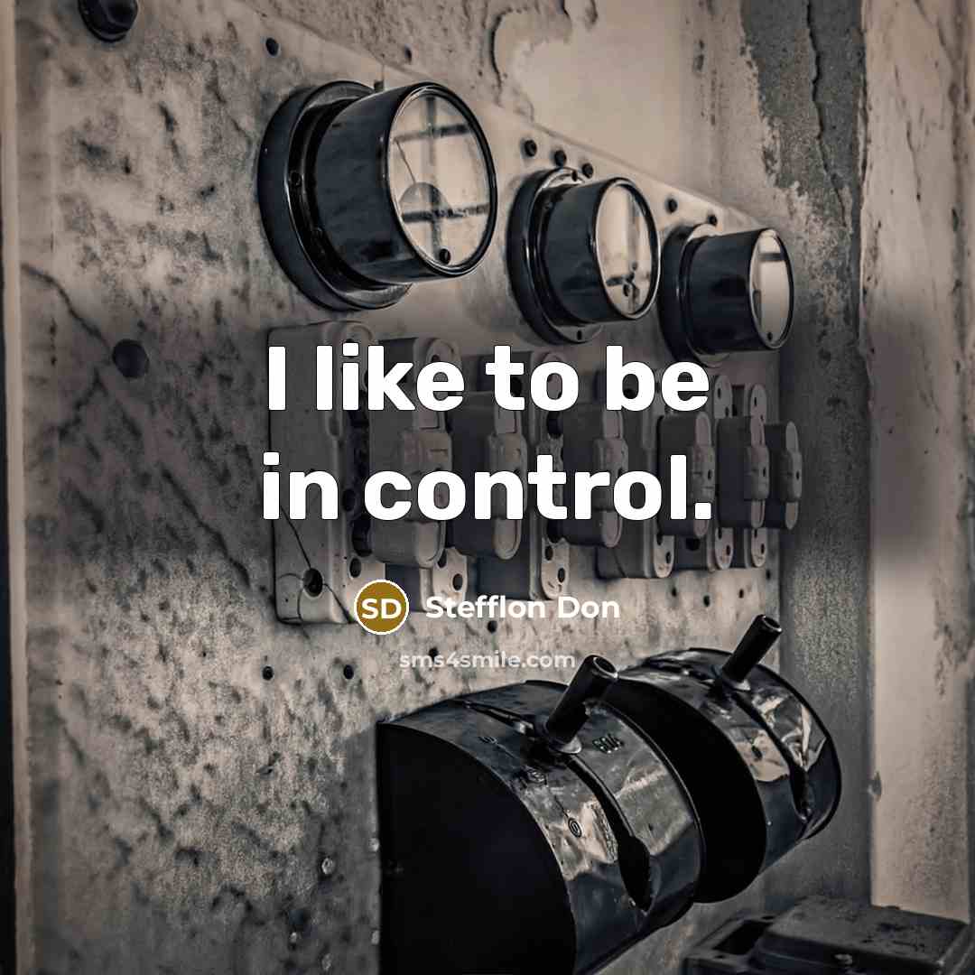 “I like to be in control.” quote by Stefflon Don