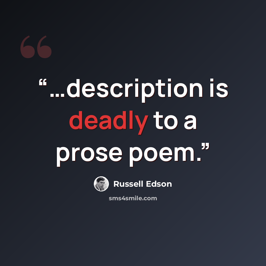 “…description is deadly to a prose poem.” quote by Russell Edson