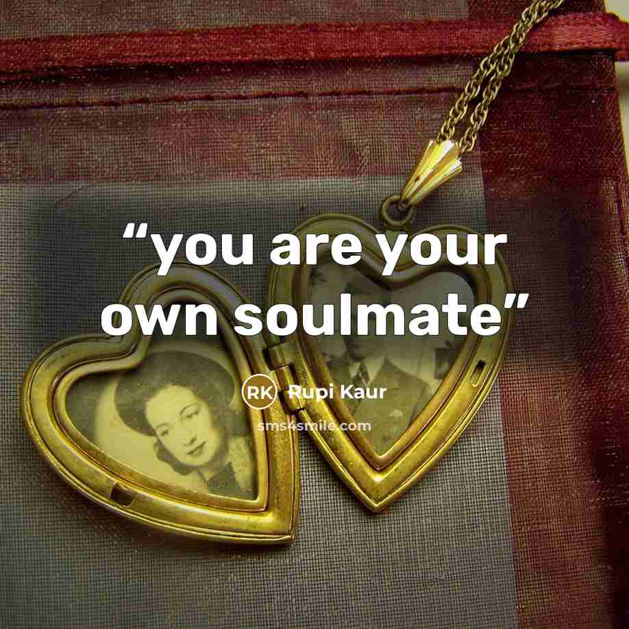 “you are your own soulmate” quote by Rupi Kaur