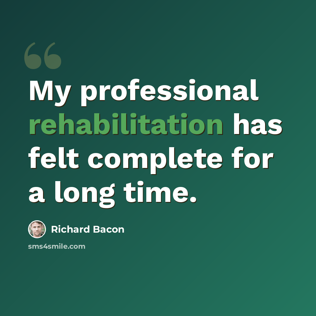 “My professional rehabilitation has felt complete for a long time.” quote by Richard Bacon