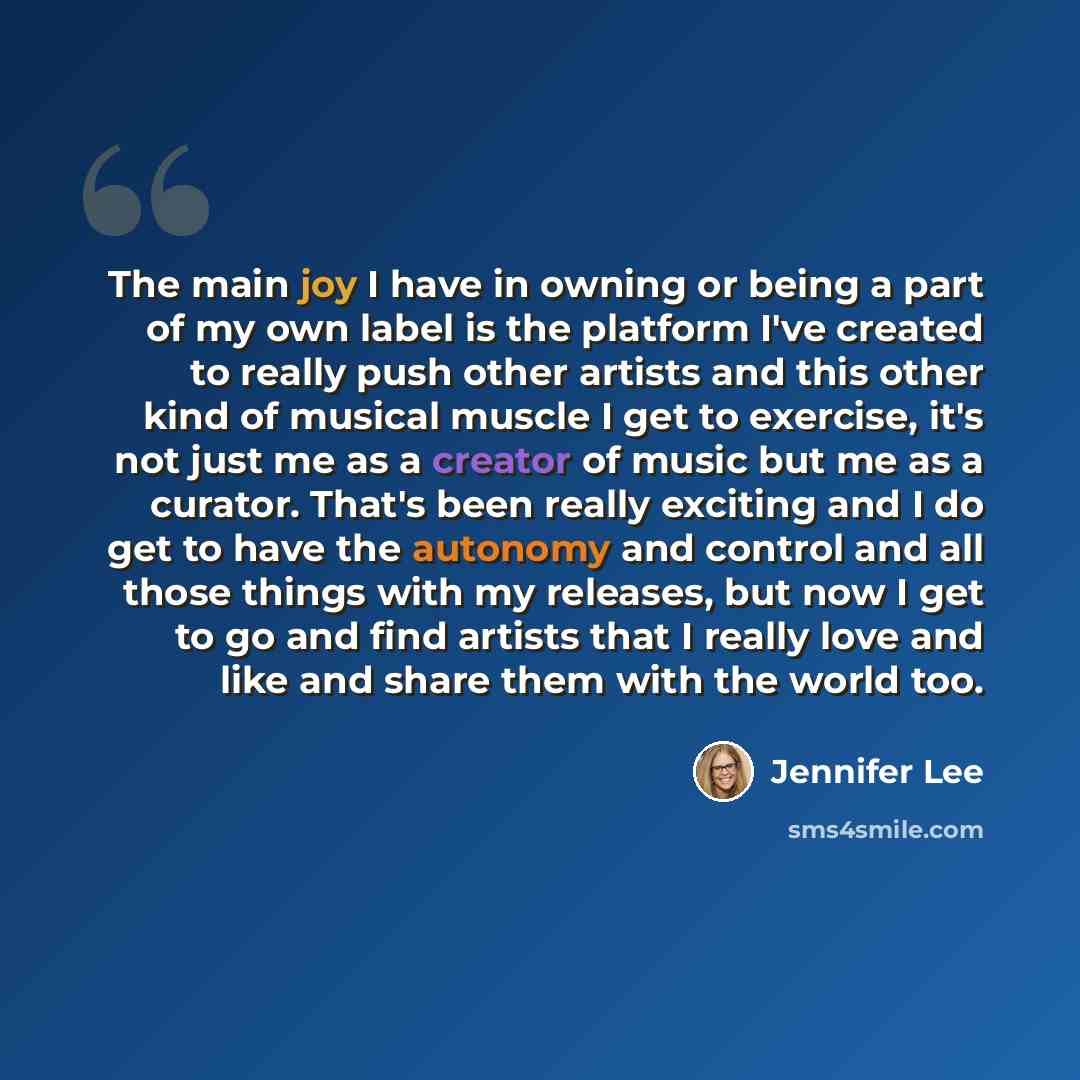 “The main joy I have in owning or being a part of my own label is the platform I've created to really push other artists and this other kind of musical muscle I get to exercise, it's not just me as a creator of music but me as a curator. That's been really exciting and I do get to have the autonomy…” quote by Jennifer Lee