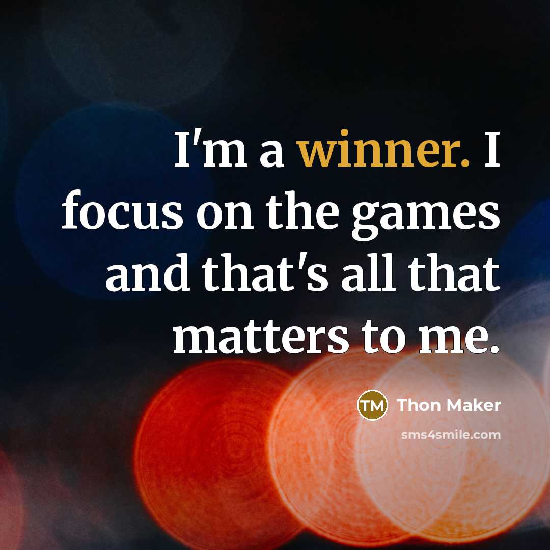 “I'm a winner. I focus on the games and that's all that matters to me.” quote by Thon Maker