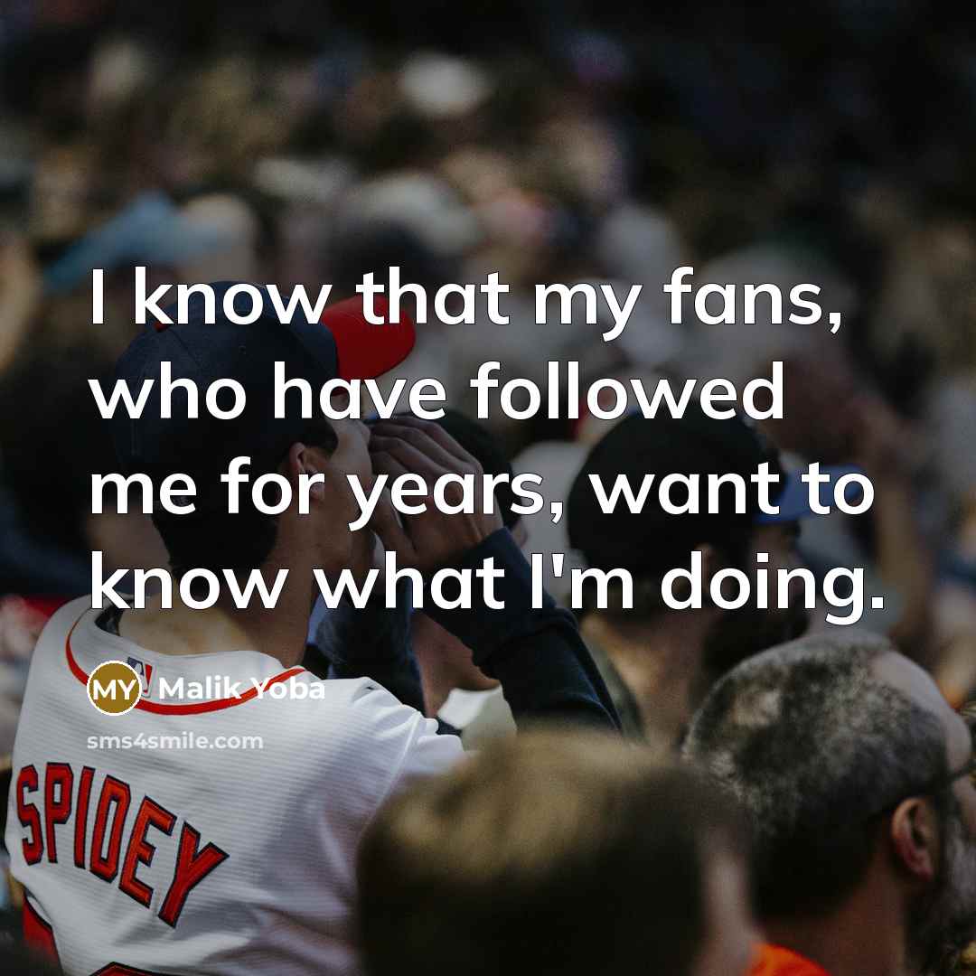 “I know that my fans, who have followed me for years, want to know what I'm doing.” quote by Malik Yoba