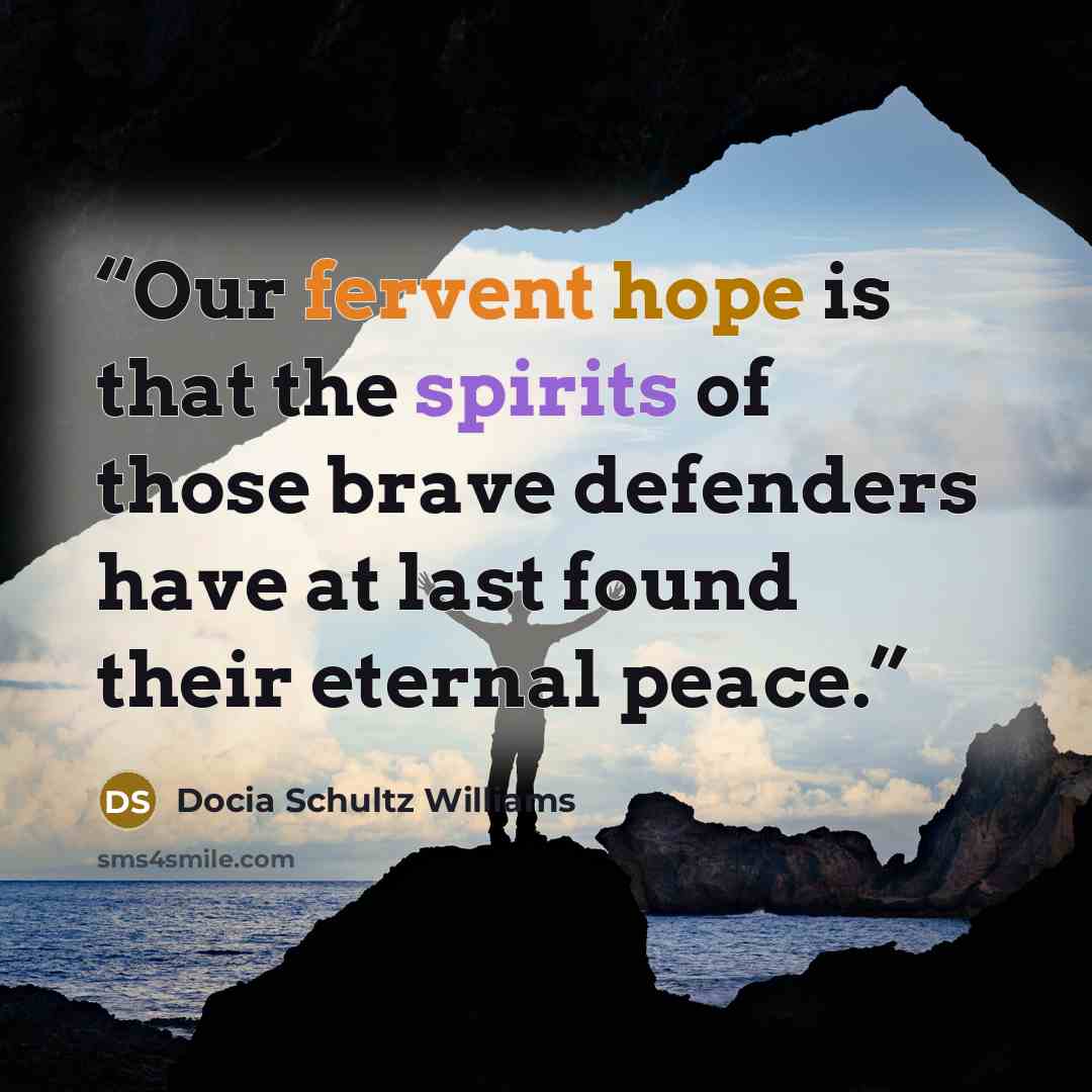“Our fervent hope is that the spirits of those brave defenders have at last found their eternal peace.” quote by Docia Schultz Williams
