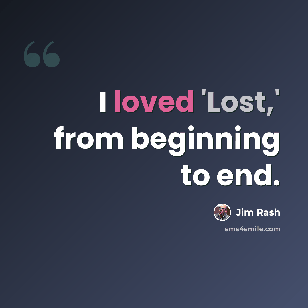 “I loved 'Lost,' from beginning to end.” quote by Jim Rash