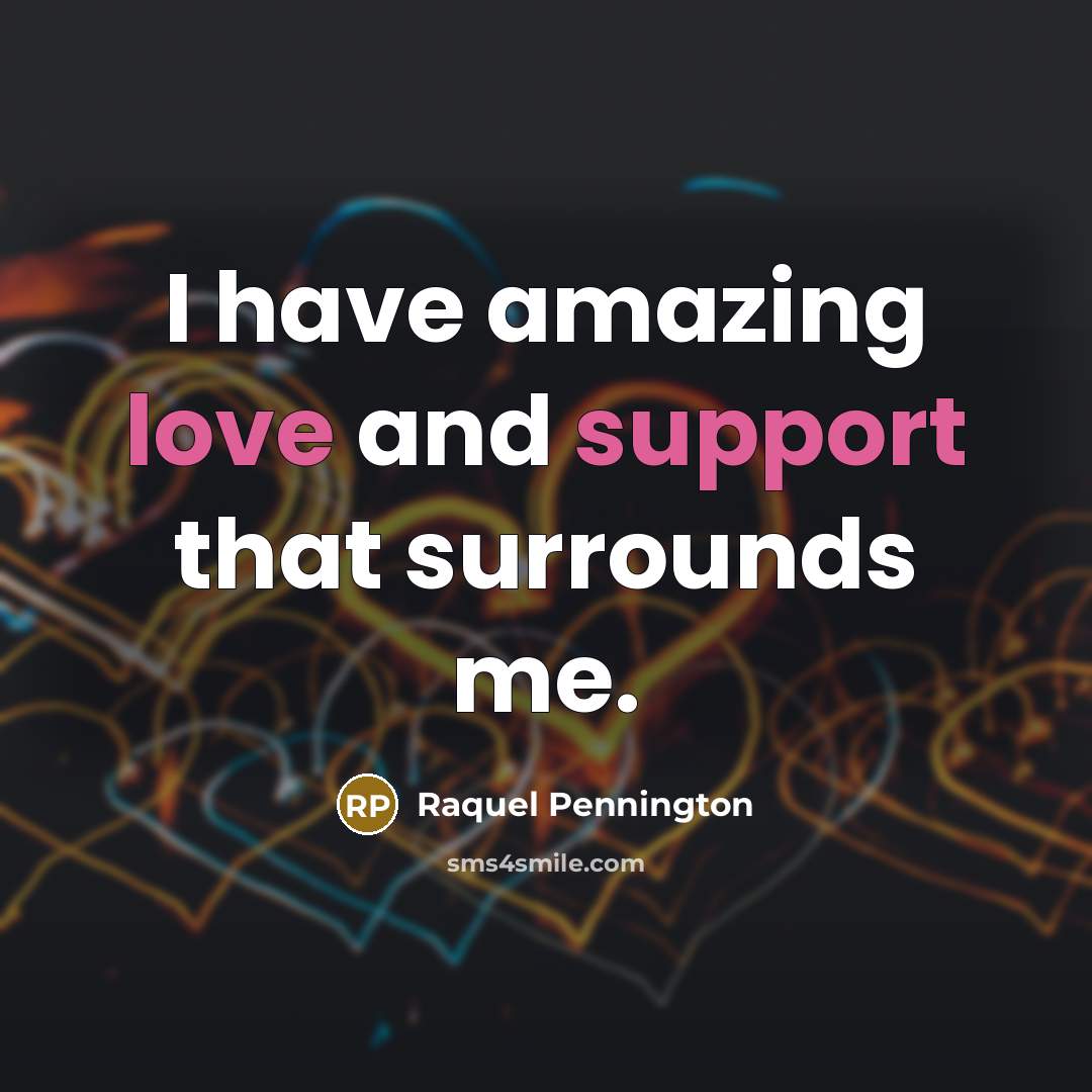 “I have amazing love and support that surrounds me.” quote by Raquel Pennington
