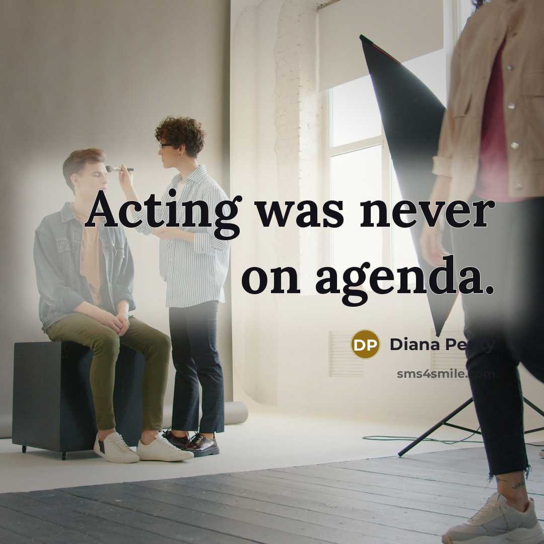 “Acting was never on agenda.” quote by Diana Penty