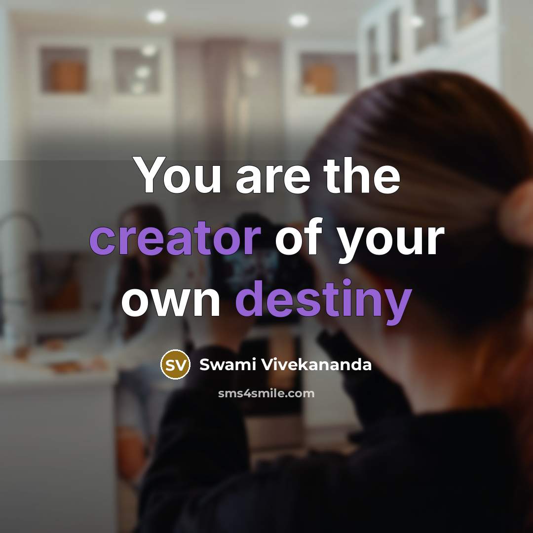 “You are the creator of your own destiny” quote by Swami Vivekananda