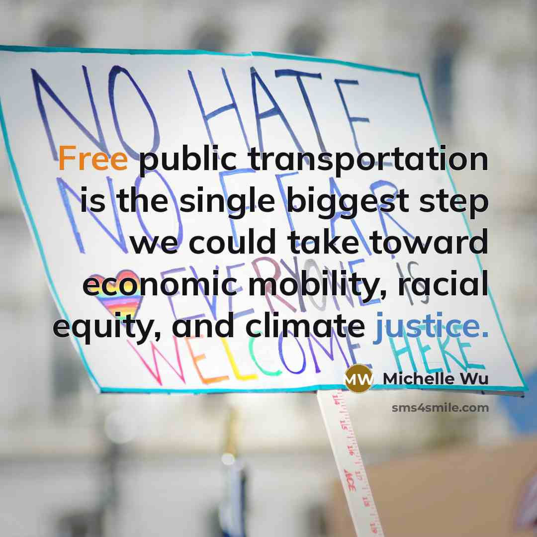 “Free public transportation is the single biggest step we could take toward economic mobility, racial equity, and climate justice.” quote by Michelle Wu