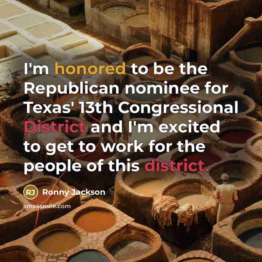 “I'm honored to be the Republican nominee for Texas' 13th Congressional District and I'm excited to get to work for the people of this district.” quote by Ronny Jackson
