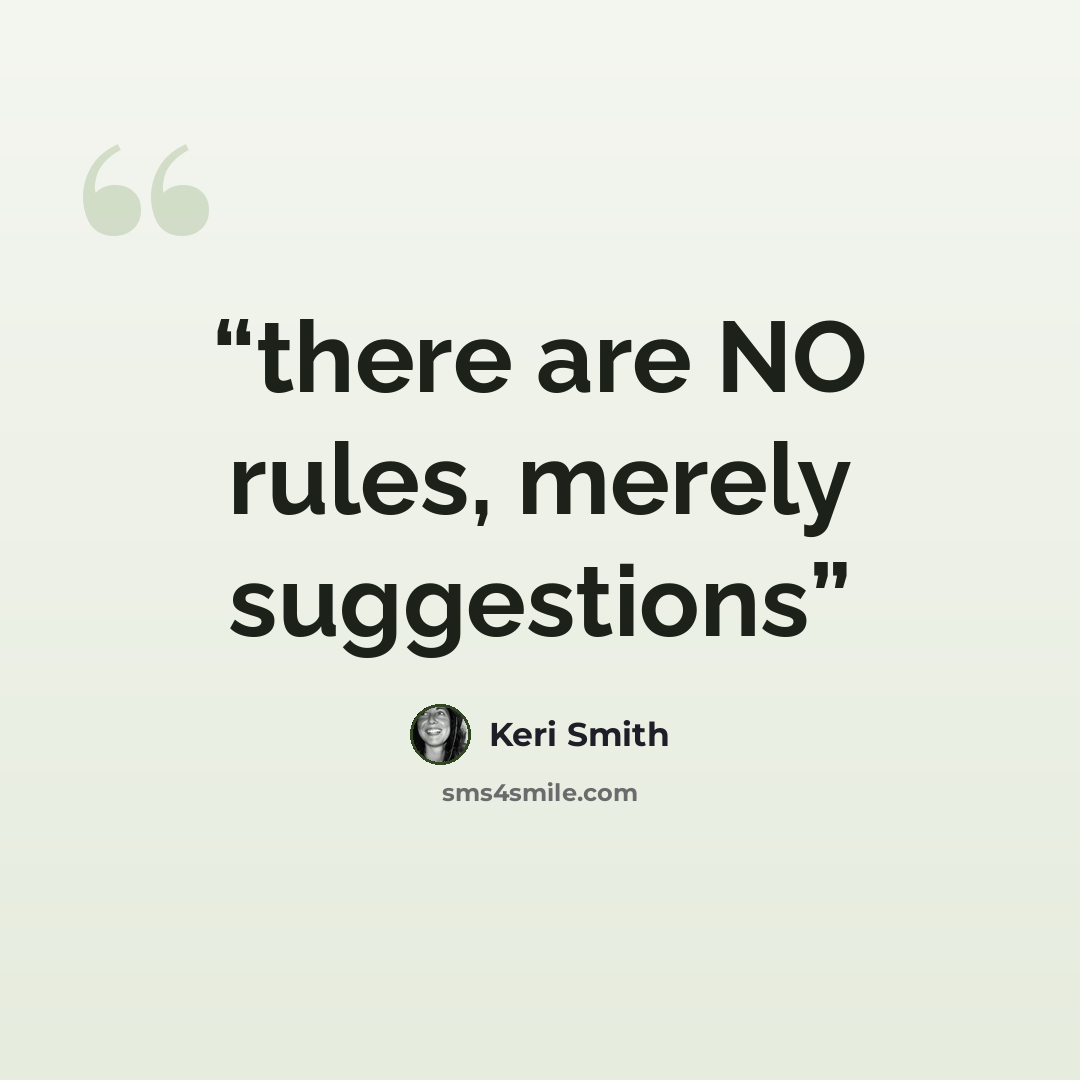 “there are NO rules, merely suggestions” quote by Keri Smith