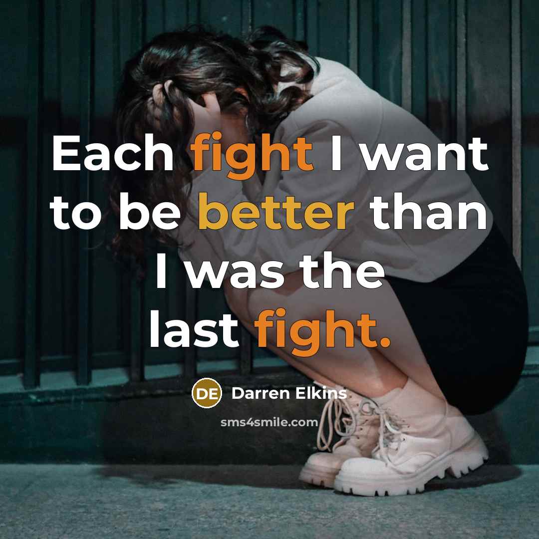 “Each fight I want to be better than I was the last fight.” quote by Darren Elkins