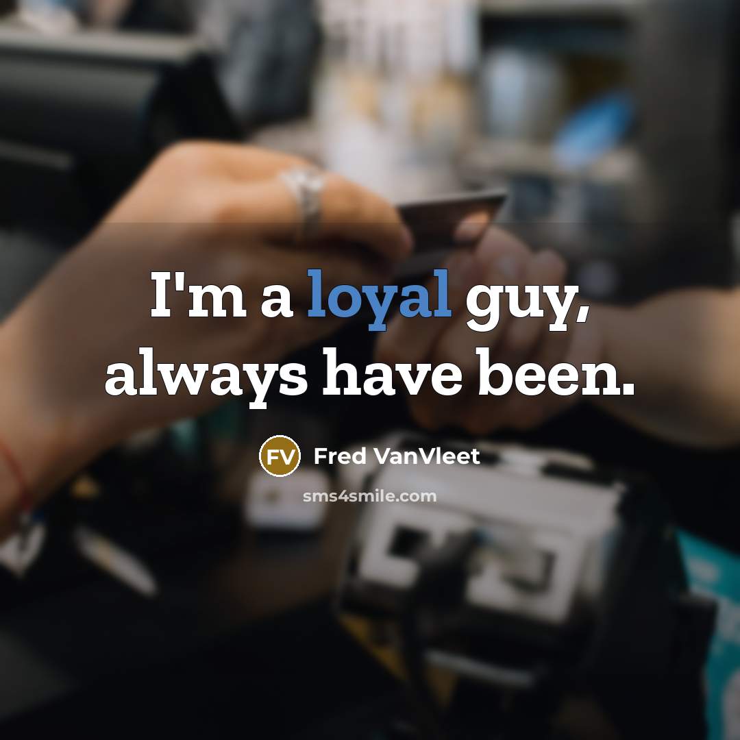 “I'm a loyal guy, always have been.” quote by Fred VanVleet