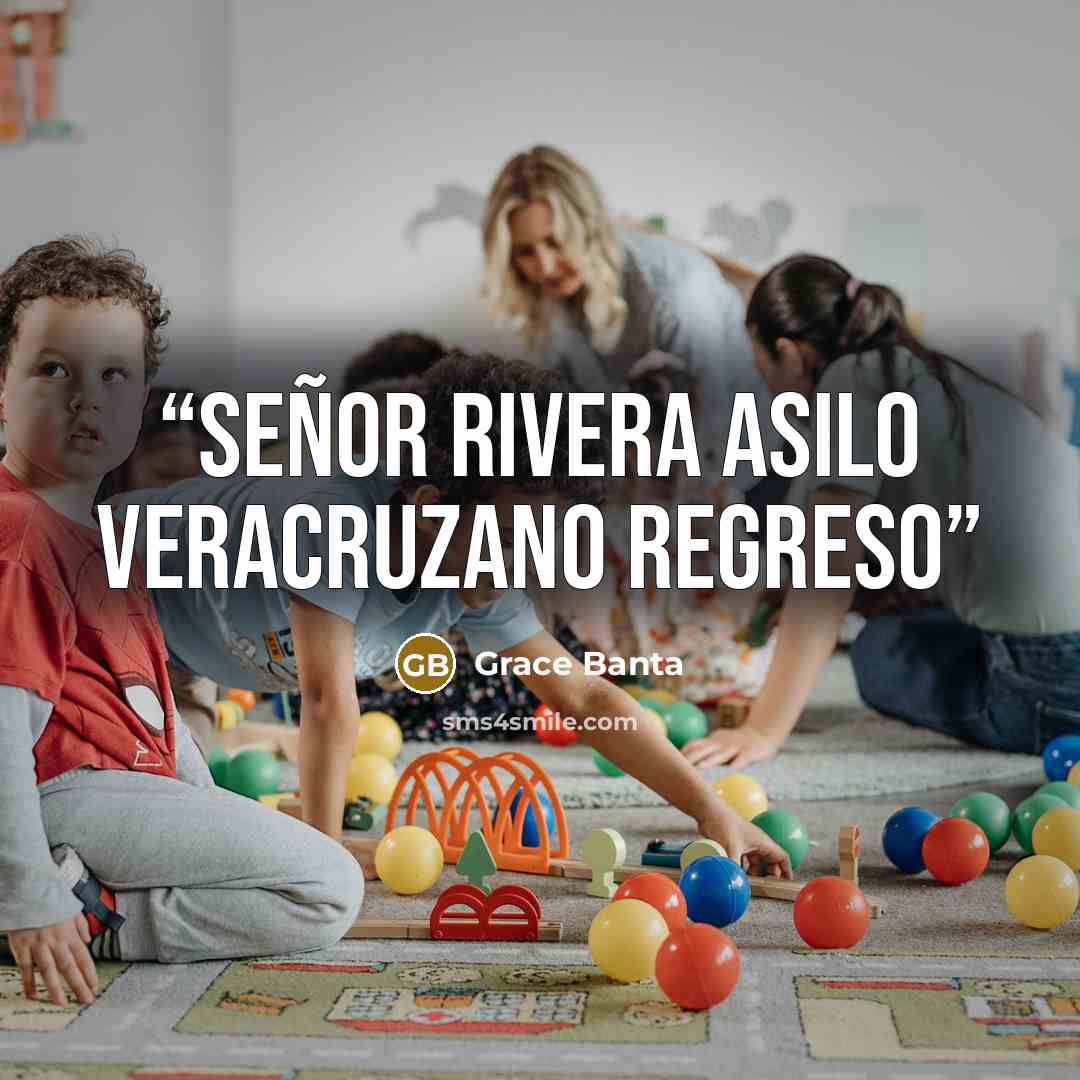 “Señor Rivera Asilo Veracruzano Regreso” quote by Grace Banta