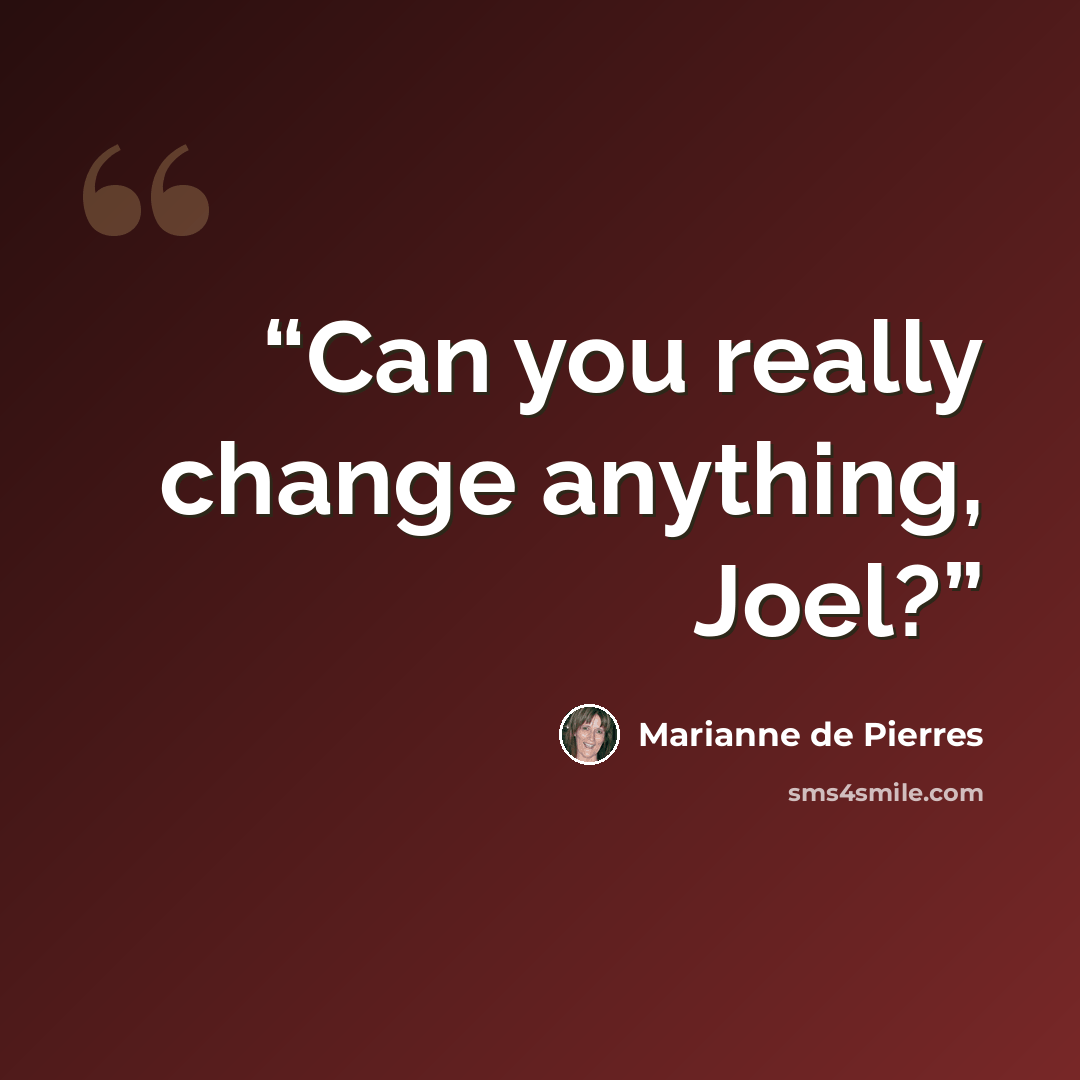 “Can you really change anything, Joel?” quote by Marianne de Pierres