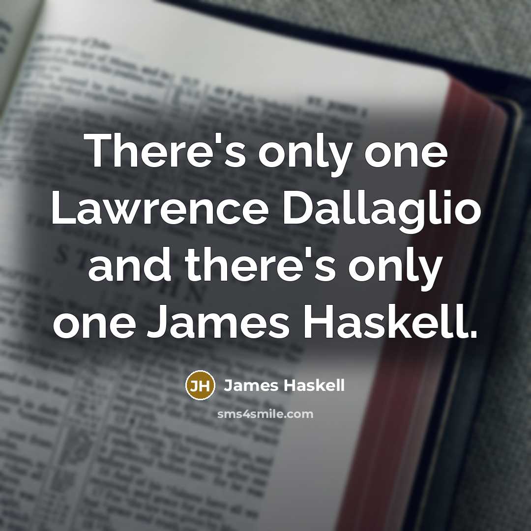“There's only one Lawrence Dallaglio and there's only one James Haskell.” quote by James Haskell