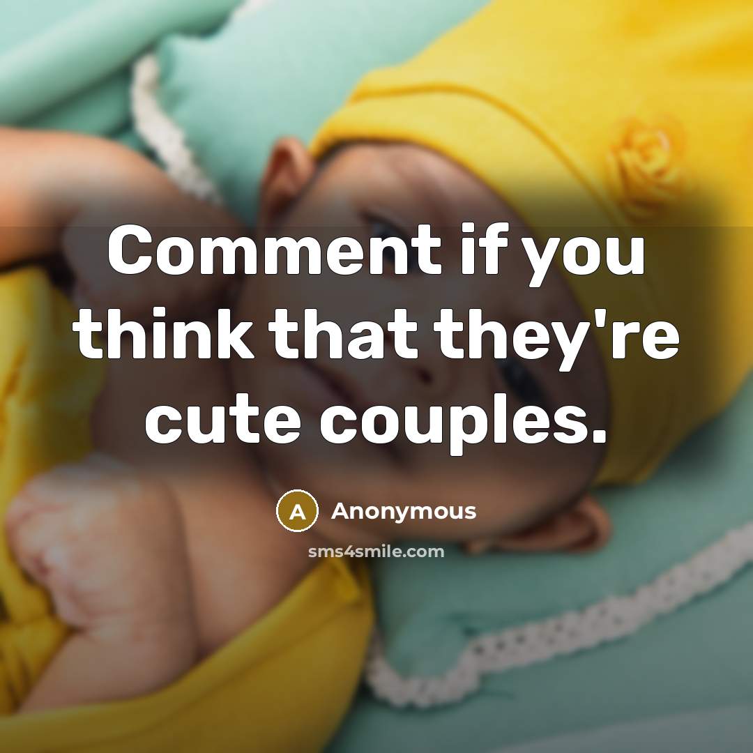 “Comment if you think that they're cute couples.” quote by Anonymous