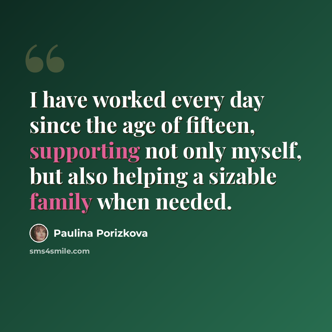 “I have worked every day since the age of fifteen, supporting not only myself, but also helping a sizable family when needed.” quote by Paulina Porizkova