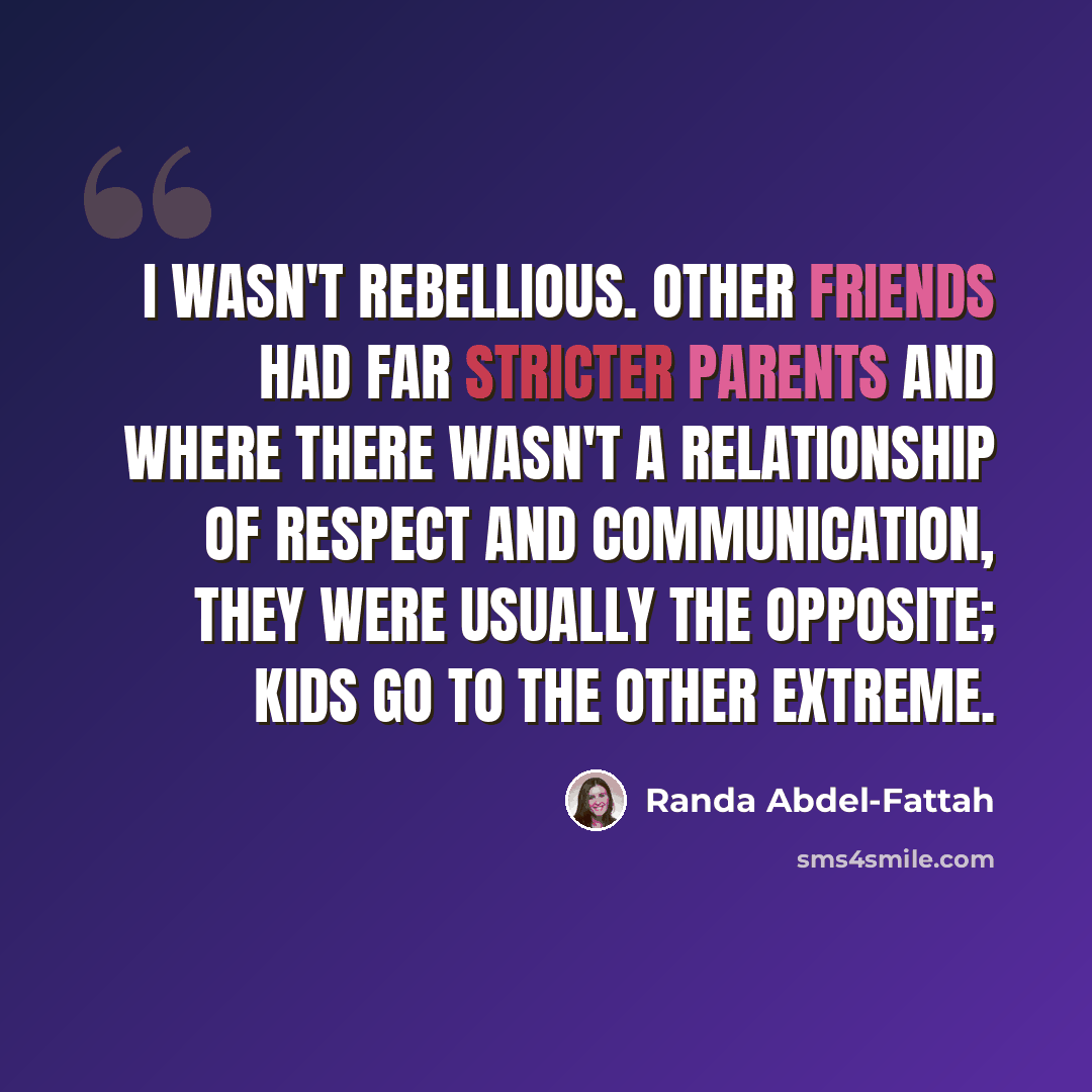 “I wasn't rebellious. Other friends had far stricter parents and where there wasn't a relationship of respect and communication, they were usually the opposite; kids go to the other extreme.” quote by Randa Abdel-Fattah