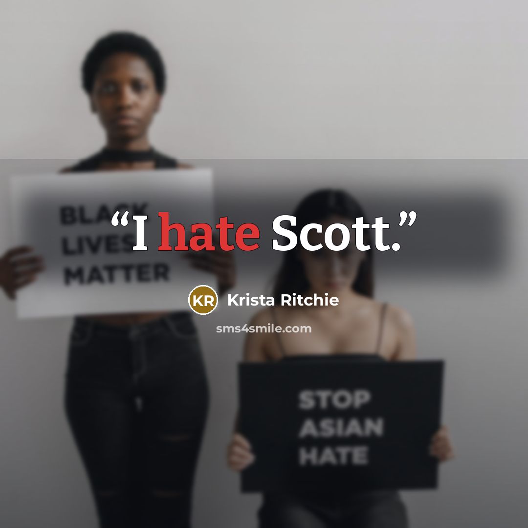 “I hate Scott.” quote by Krista Ritchie