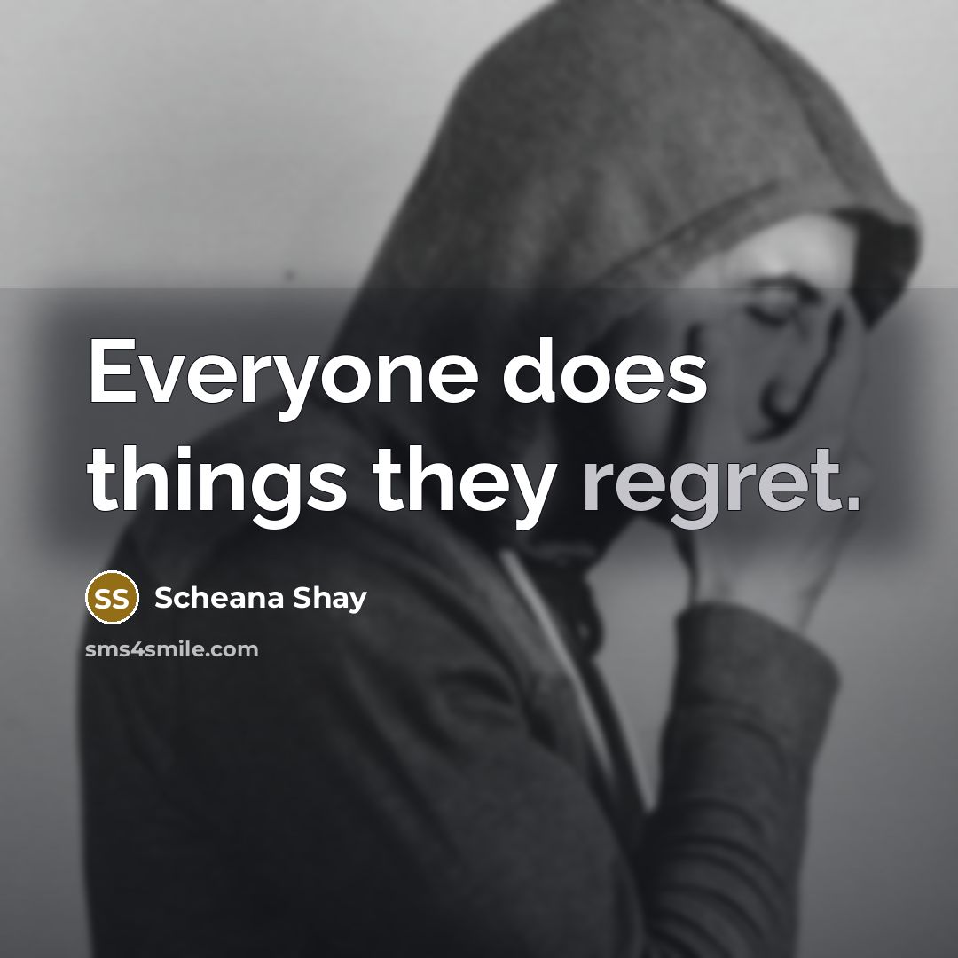 “Everyone does things they regret.” quote by Scheana Shay
