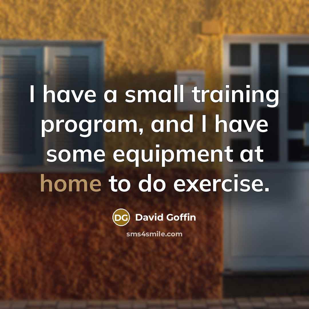 “I have a small training program, and I have some equipment at home to do exercise.” quote by David Goffin